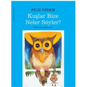 Kuşlar Bize Neler Söyler?