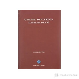 Osmanlı Devletinin Dağılma Devri