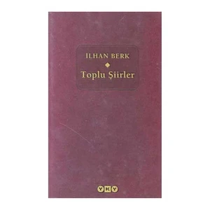 Toplu Şiirler İlhan Berk