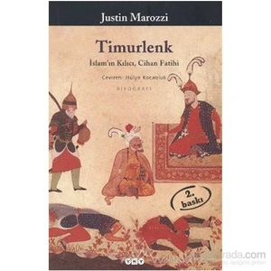 Timurlenk İslam'ın Kılıcı, Cihan Fatihi - Justin Marozzi