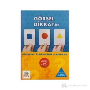 Görsel Dikkat İle Muhakeme, İlişkilendirme,  Yorumlama-Ebru Erdoğan