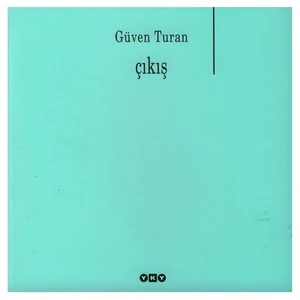 Çıkış - Güven Turan