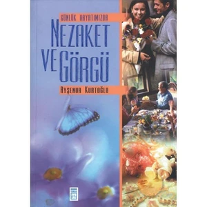 Günlük Hayatımızda Nezaket Ve Görgü