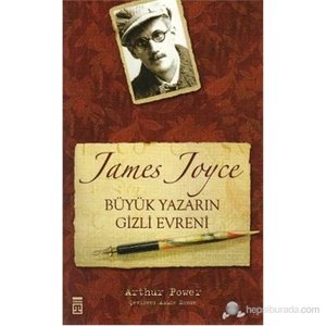 James Joyce Büyük Yazarın Gizli Evreni - Arthur Power