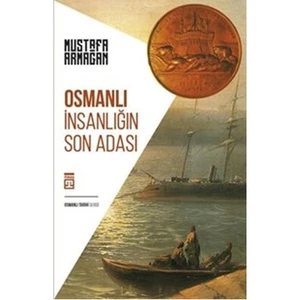 Osmanlı: İnsanlığın Son Adası