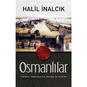 Osmanlılar - Halil İnalcık