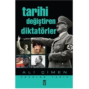 Tarihi Değiştiren Diktatörler - Ali Çimen