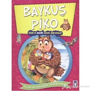 Baykuş Piko (Allah'In Mucib İsmini Öğreniyor)-Nur Kutlu