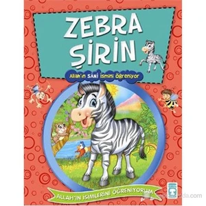 Zebra Şirin (Allah'In Sani İsmini Öğreniyor)-Nur Kutlu