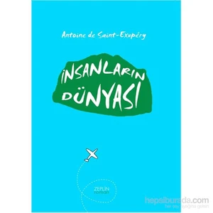 İnsanların Dünyası-Antonie De Saint-Exupery