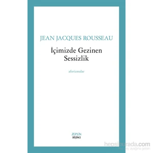 İçimizde Gezinen Sessizlik-Jean Jeanjacques Rousseau