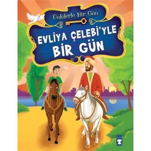 Evliya Çelebi’le Bir Gün - Mustafa Orakçı