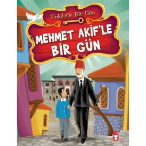 Mehmet Akif’le Bir Gün - Mustafa Orakçı