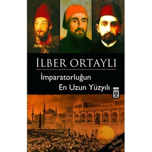 İmparatorluğun En Uzun Yüzyılı - İlber Ortaylı