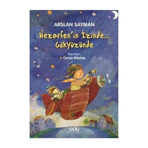Hazerfen’in İzinde… Gökyüzünde - Arslan Sayman