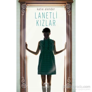 Lanetli Kızlar - Katie Alender
