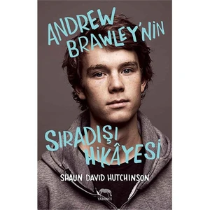Andrew Brawley’nin Sıradışı Hikayesi - Shaun David Hutchinson