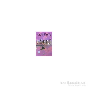 Köprü - Ayşe Kulin