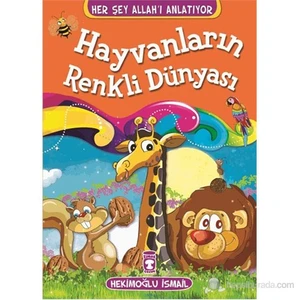 Hayvanların Renkli Dünyası - Hekimoğlu İsmail