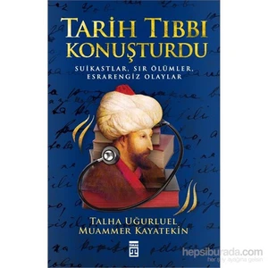 Tarih Tıbbı Konuşturdu - Muammer Kayatekin