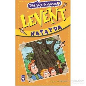 Levent Hatay'da - Mustafa Orakçı