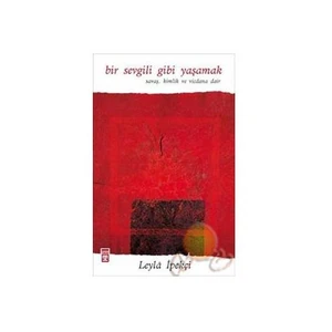 Bir Sevgili Gibi Yaşamak - Leyla İpekçi