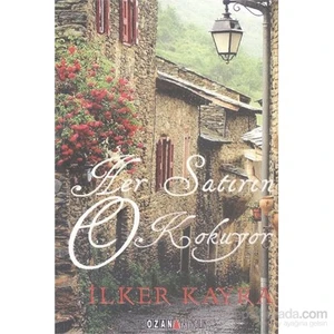 Her Satırın O Kokuyor-İlker Kayra