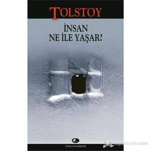 İnsan Ne ile Yaşar? - Lev Nikolayeviç Tolstoy