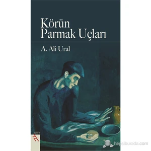 Körün Parmak Uçları-A. Ali Ural