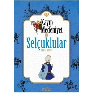Kayıp Medeniyet 2: Selçuklular-Zehra Aydüz