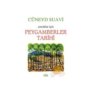 Çocuklar İçin Peygamberler Tarihi - Cüneyd Suavi