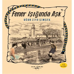 Fener Işığında Aşk-Uğur Ziya Şimşek