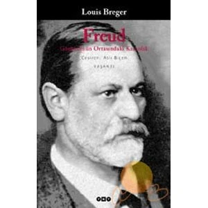 Freud: Görüntünün Ortasındaki Karanlık - Louis Breger