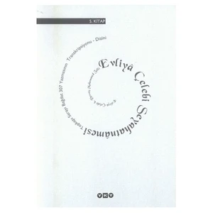 Evliya Çelebi Seyahatnamesi - 5 - Evliya Çelebi