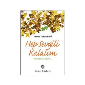 Hep Sevgili Kalalım - Fatma Torun Reid