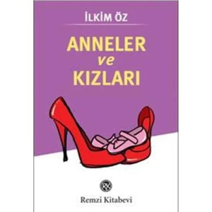 Anneler ve Kızları - İlkim Öz
