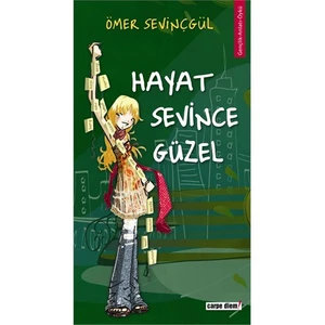 Hayat Sevince Güzel!