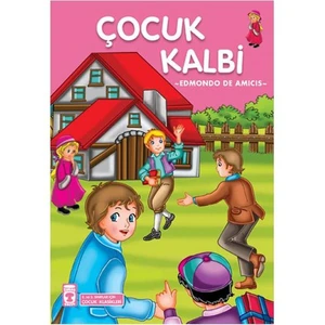 Çocuk Kalbi (Çocuk Klasikleri) - Edmondo De Amicis