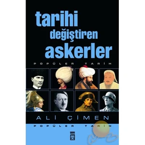 Tarihi Değiştiren Askerler - Ali Çimen