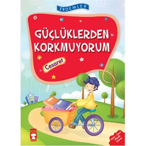 Güçlüklerden Korkmuyorum - Cesaret-Nuray Türkyılmaz Catic