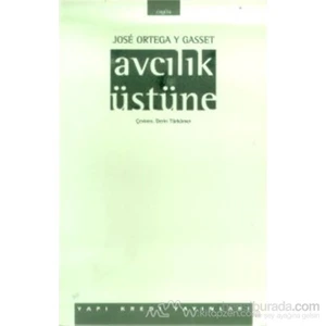 Avcılık Üstüne-Jose Ortega Y Gasset