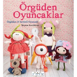 Örgüden Oyuncaklar - Tatyana Korobkova