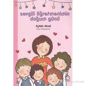 Sevgili Öğretmenimin Doğum Günü-Aytül Akal