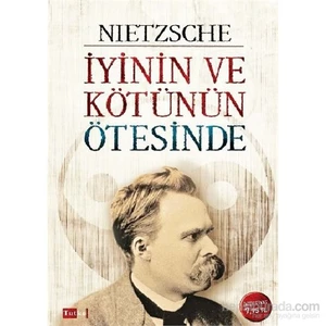 İyinin Ve Kötünün Ötesinde - Friedrich Nietzsche