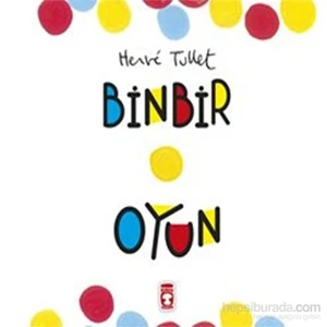 Binbir Oyun - Herve Tullet