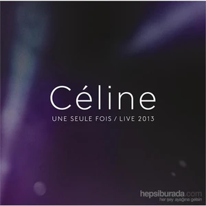 Celine Dion - Une Seule Fois / Live 2013 (2CD + DVD)