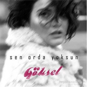 Göksel - Sen Orda Yoksun (CD)