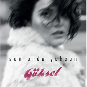 Göksel - Sen Orda Yoksun (Plak)