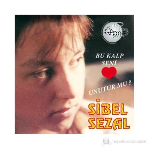 Sibel Sezal - Bu Kalp Seni Unuturmu ( CD )