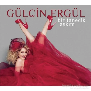 Gülçin Ergül - Bir Tanecik Aşkım